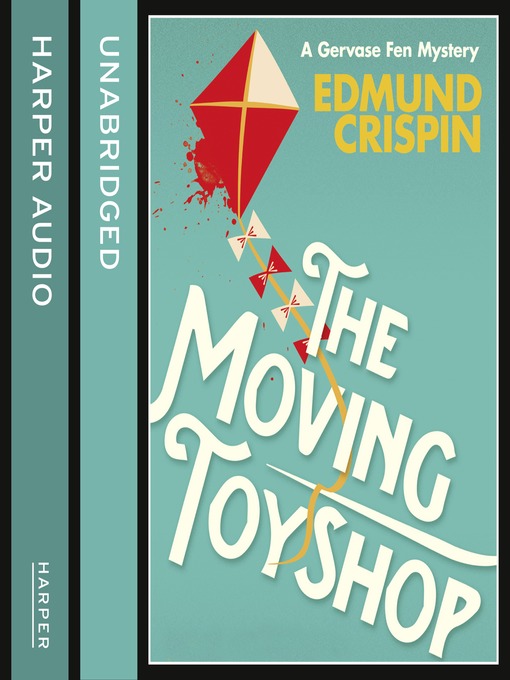 Title details for The Moving Toyshop by Edmund Crispin - Available